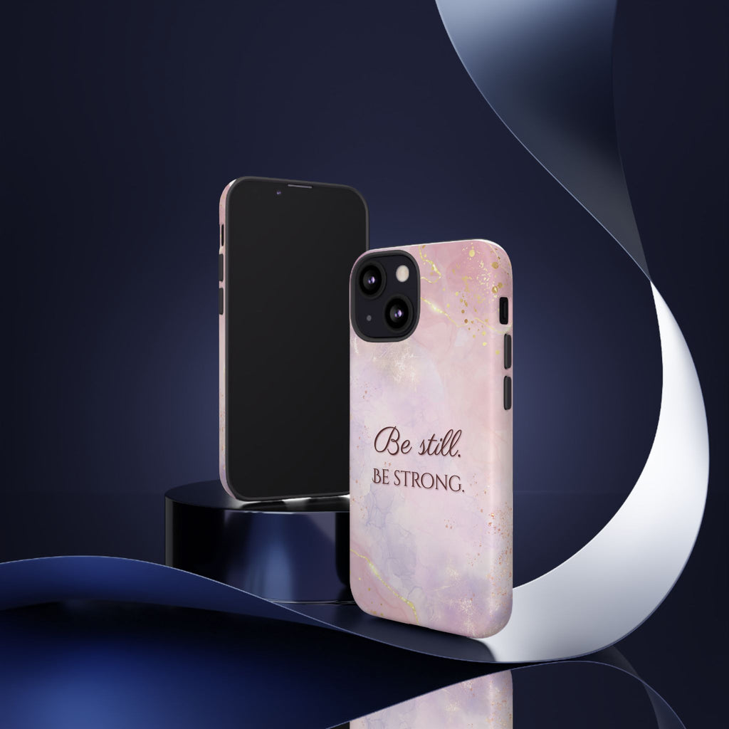 Be Still, Be Strong Marble Phone Case