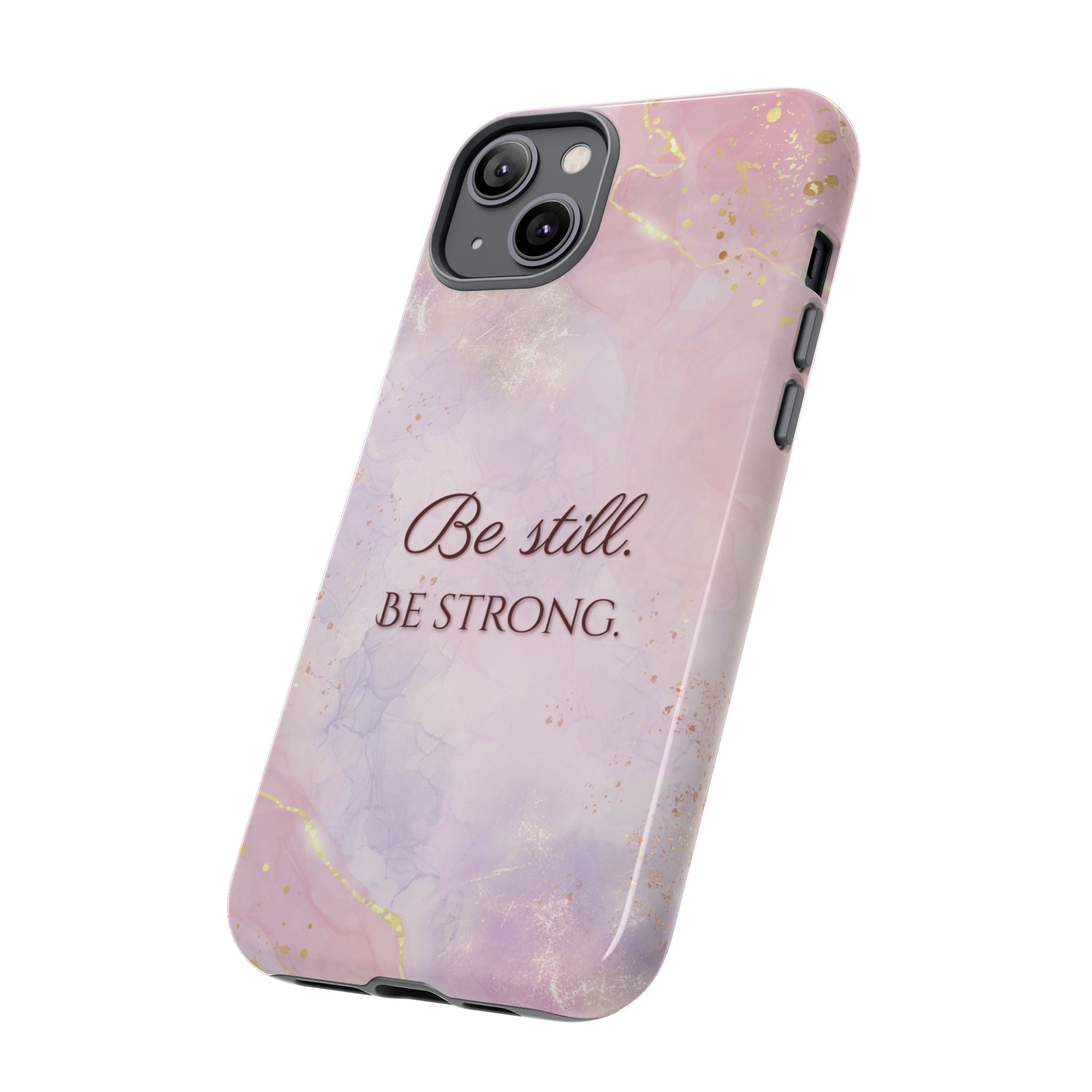 Be Still, Be Strong Marble Phone Case