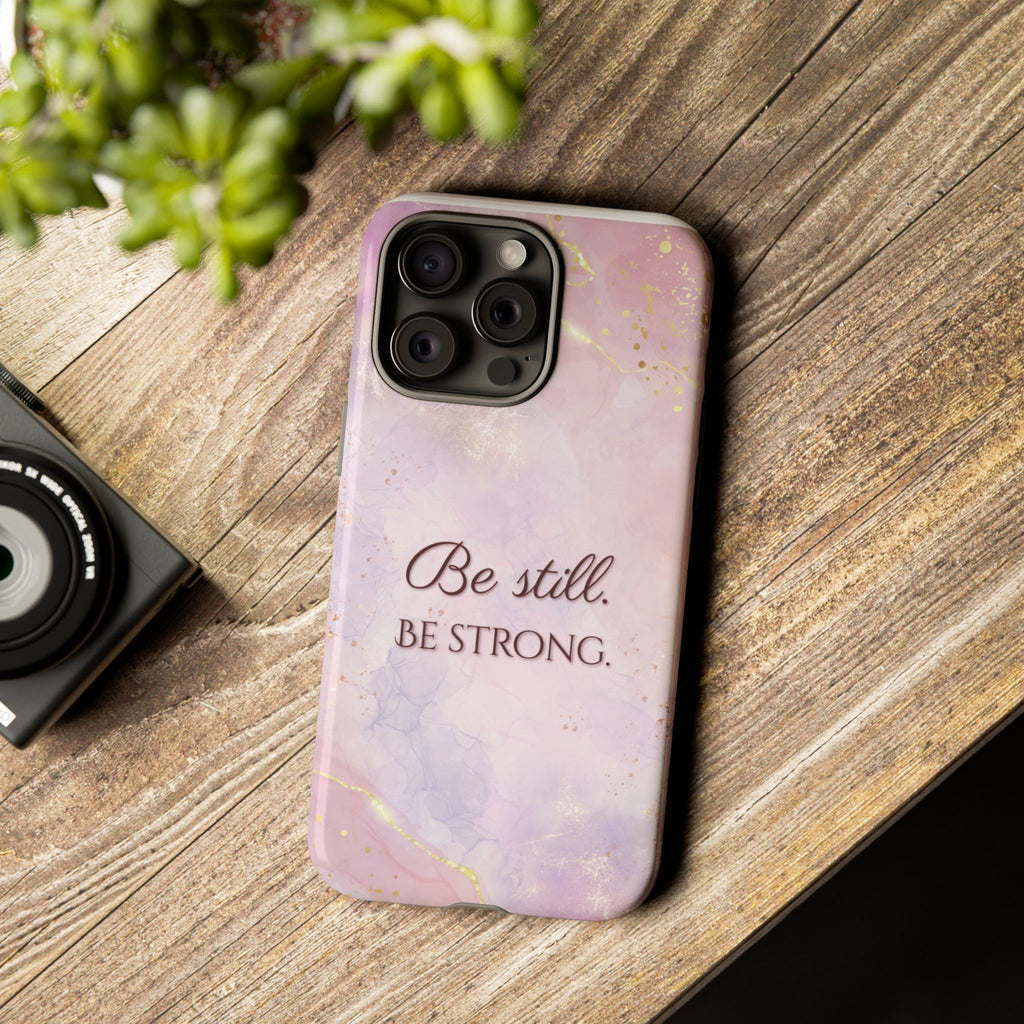Be Still, Be Strong Marble Phone Case