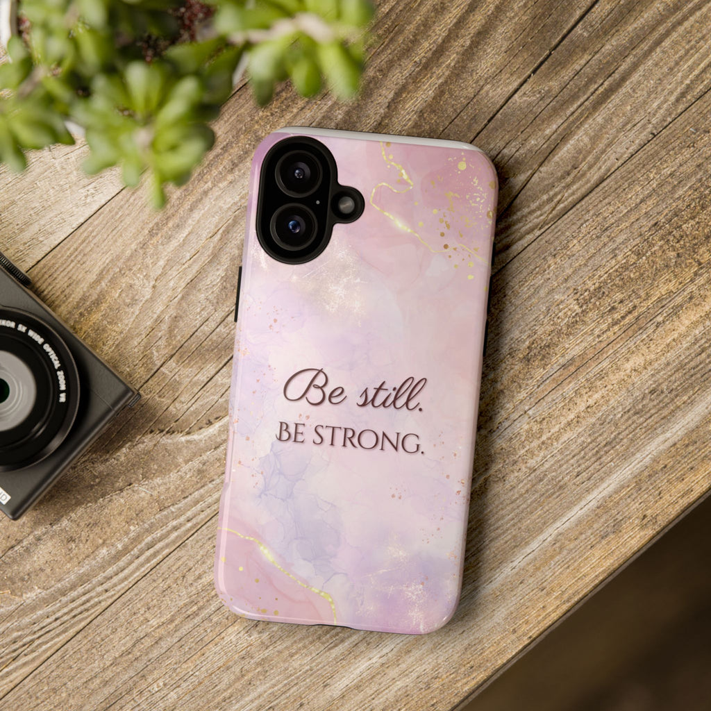 Be Still, Be Strong Marble Phone Case