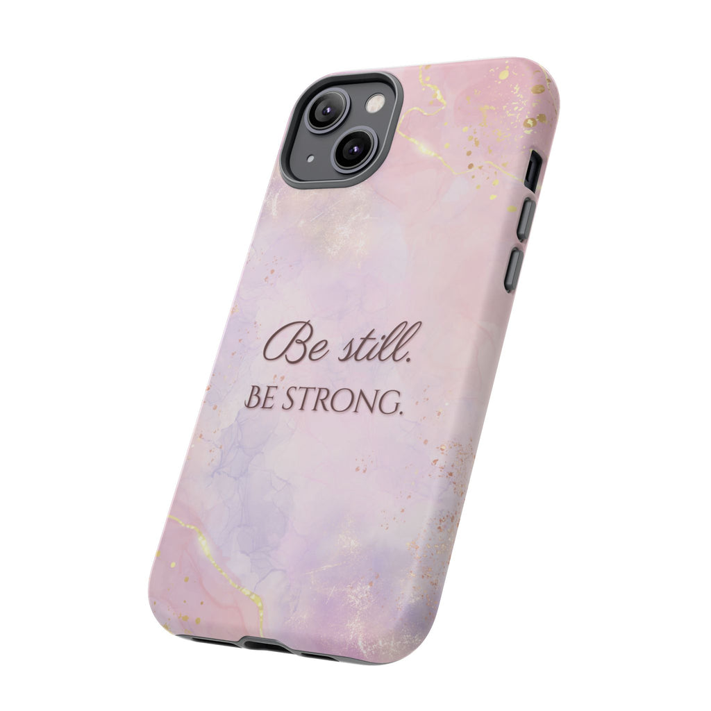 Be Still, Be Strong Marble Phone Case