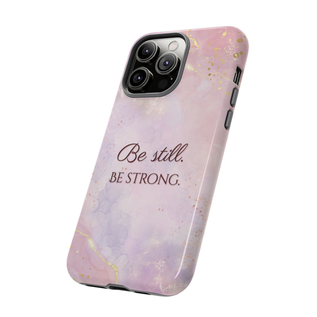 Be Still, Be Strong Marble Phone Case