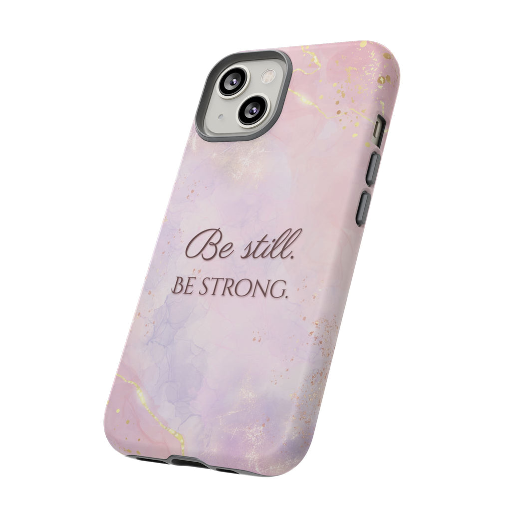Be Still, Be Strong Marble Phone Case
