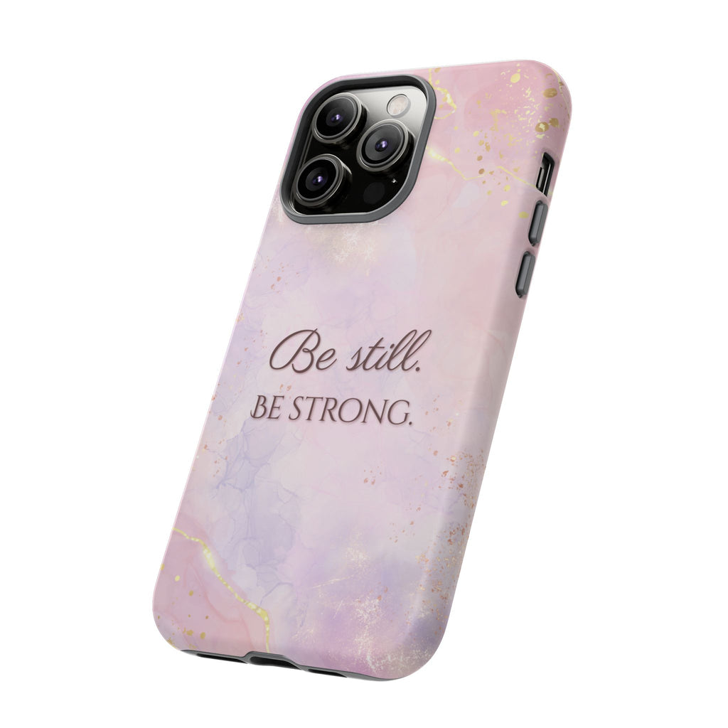 Be Still, Be Strong Marble Phone Case