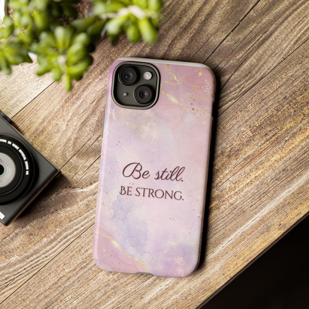 Be Still, Be Strong Marble Phone Case
