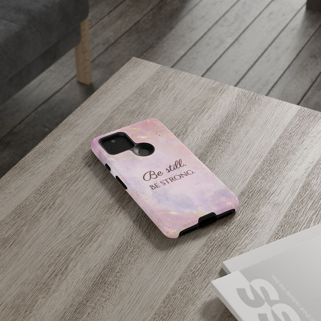 Be Still, Be Strong Marble Phone Case