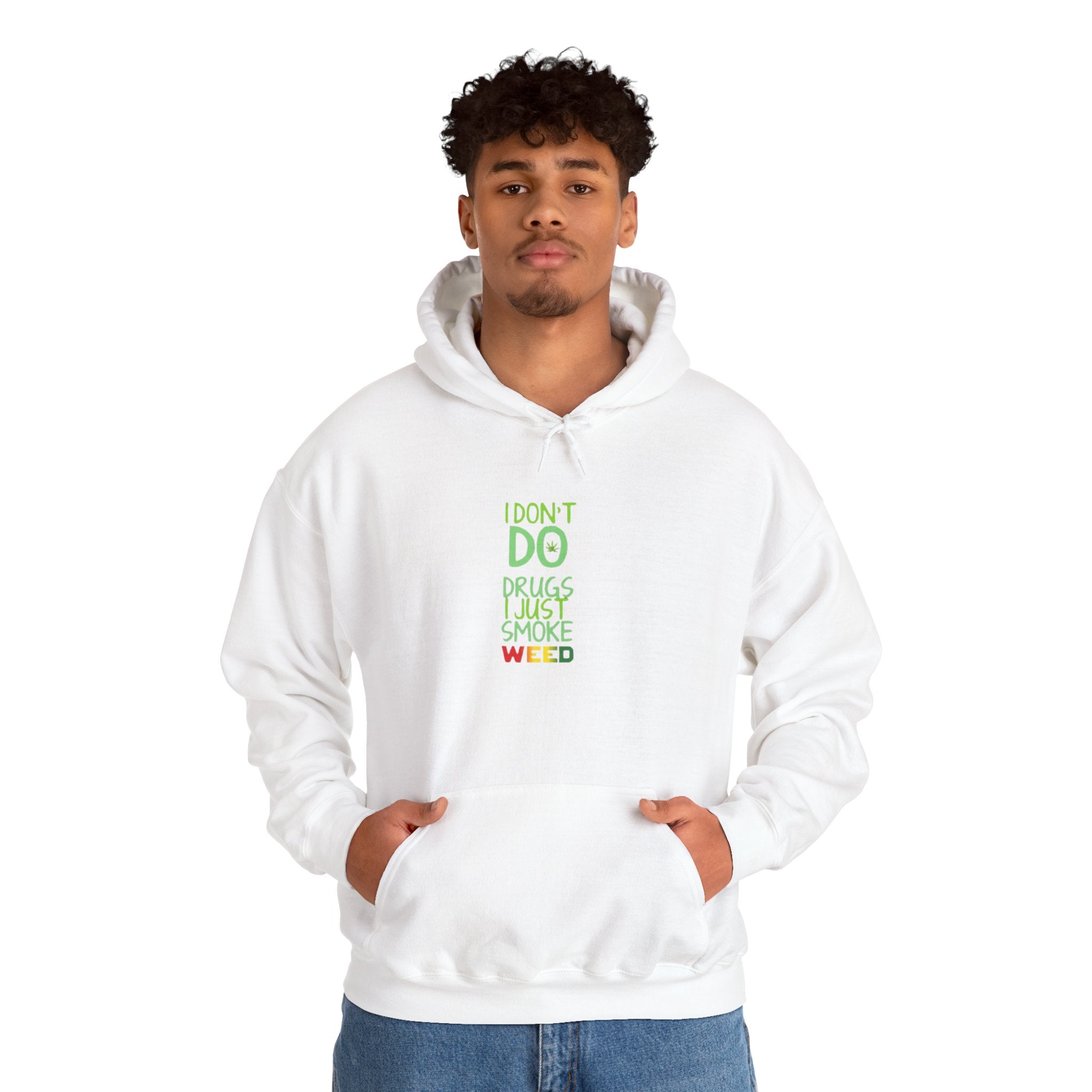 "I Don't Do Drugs, I Just Smoke Weed"  Pullover hoodie