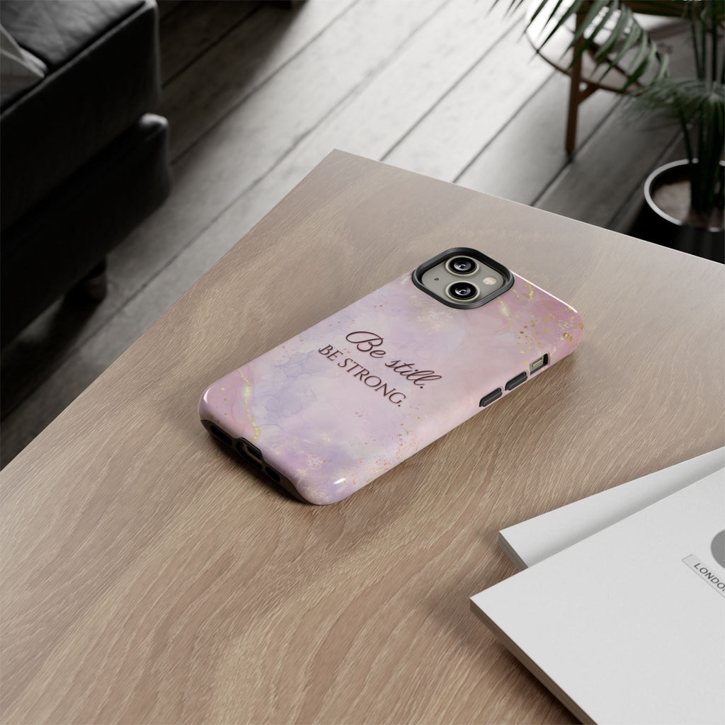 Be Still, Be Strong Marble Phone Case
