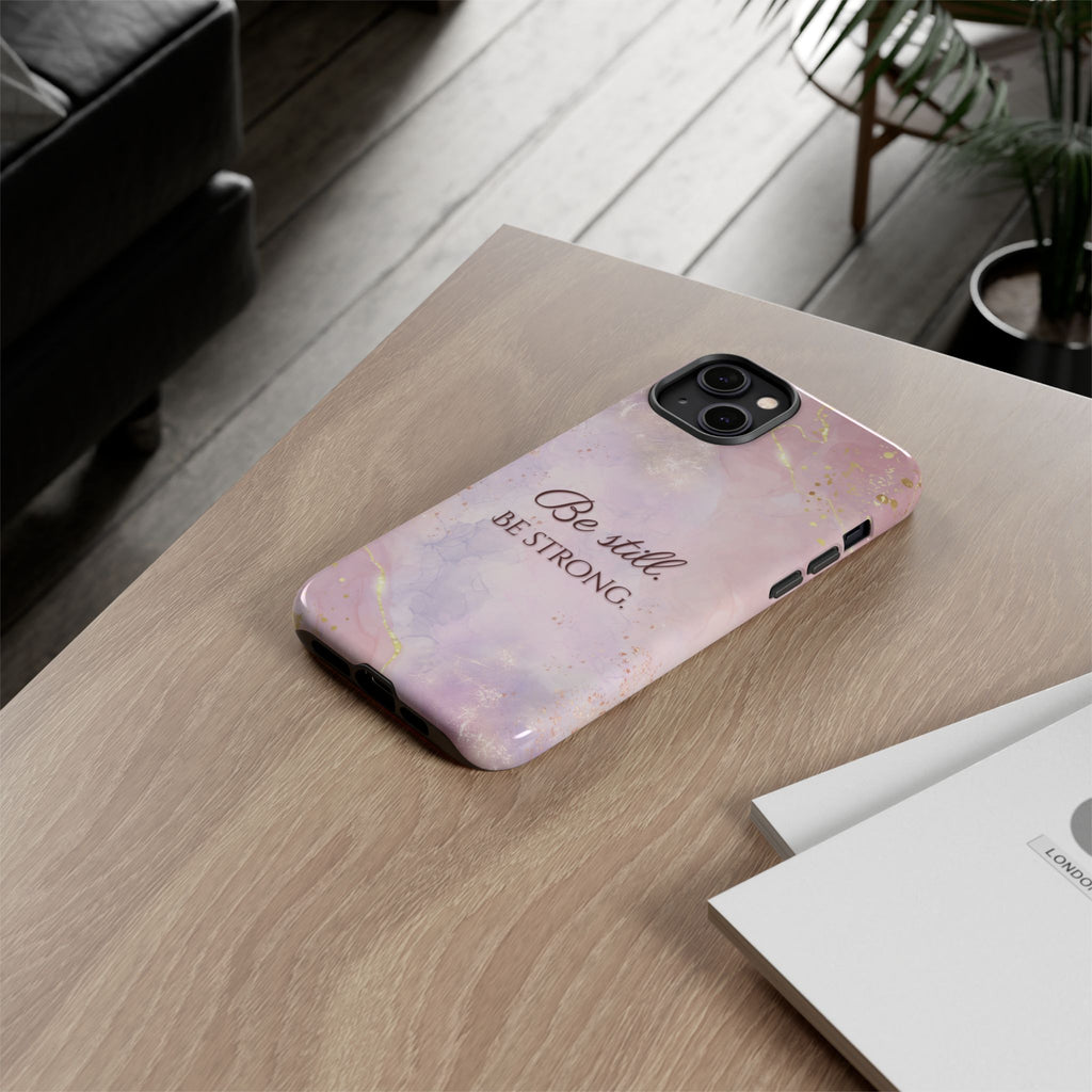 Be Still, Be Strong Marble Phone Case