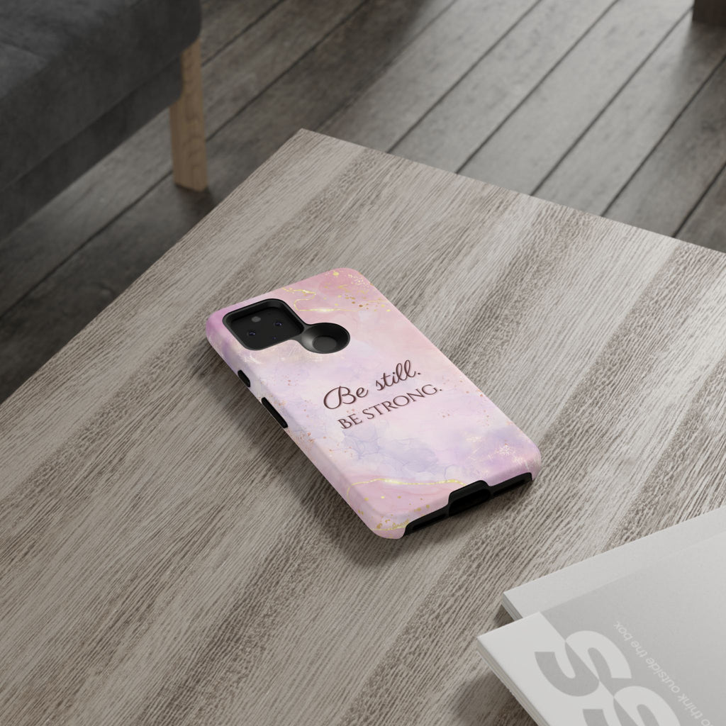Be Still, Be Strong Marble Phone Case