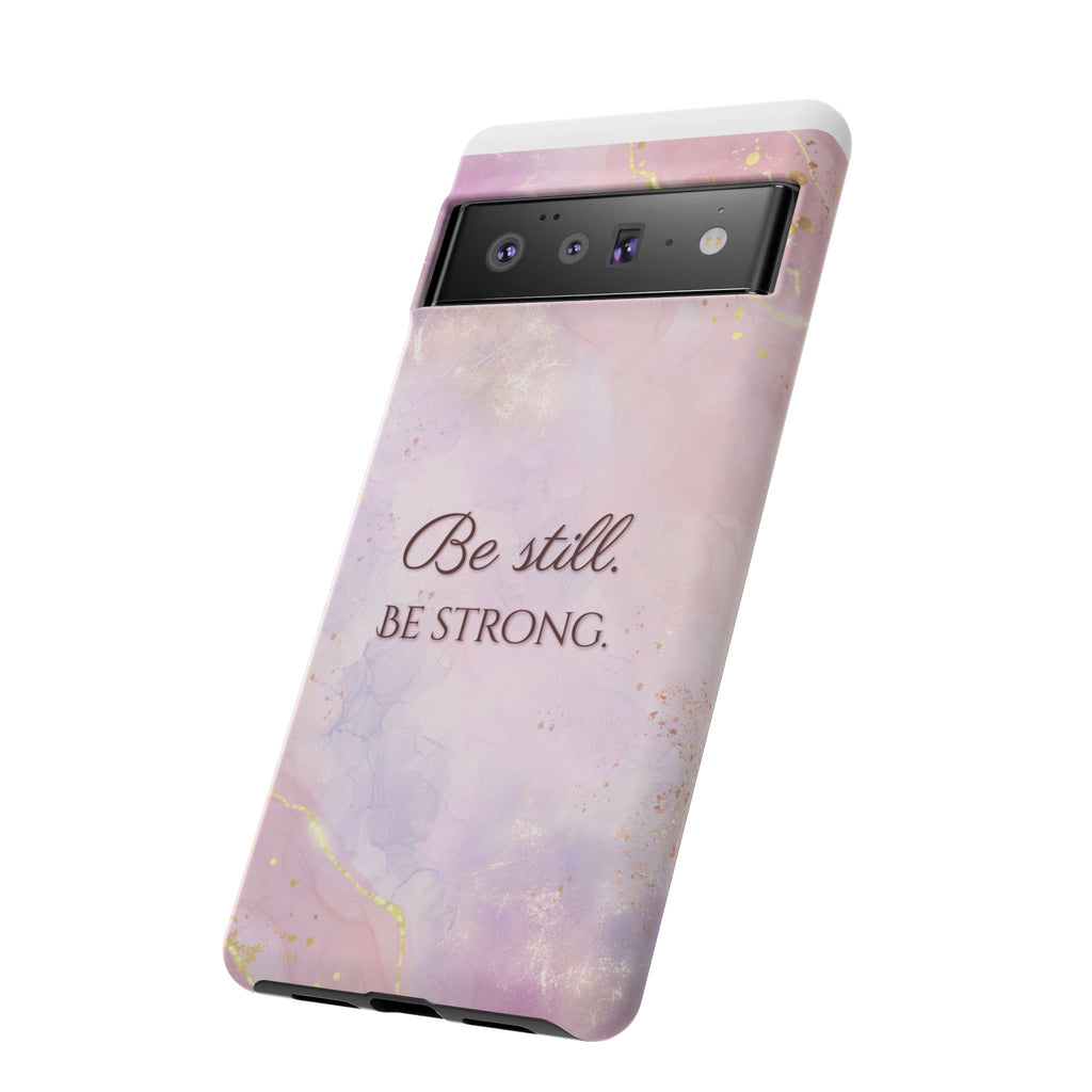 Be Still, Be Strong Marble Phone Case