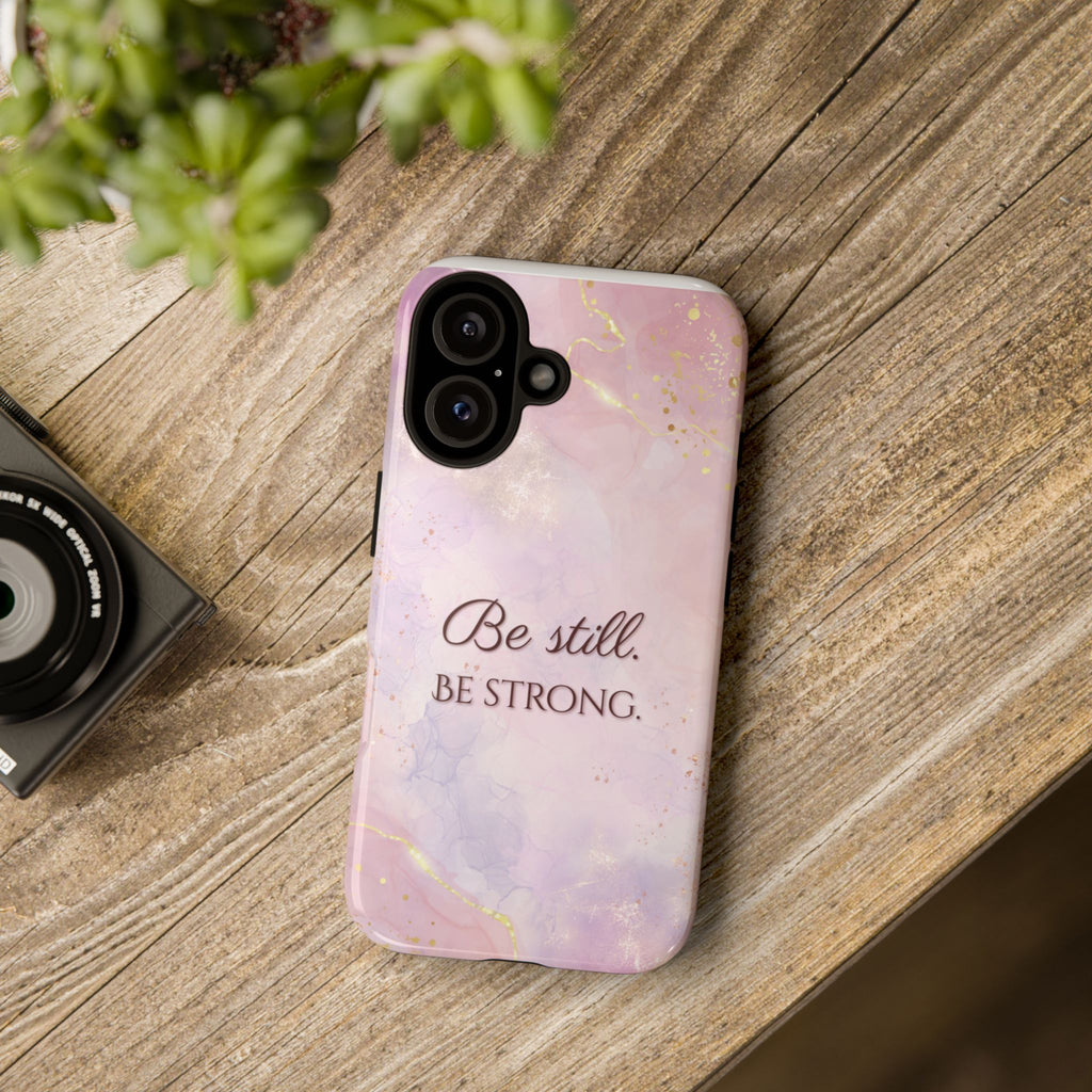 Be Still, Be Strong Marble Phone Case