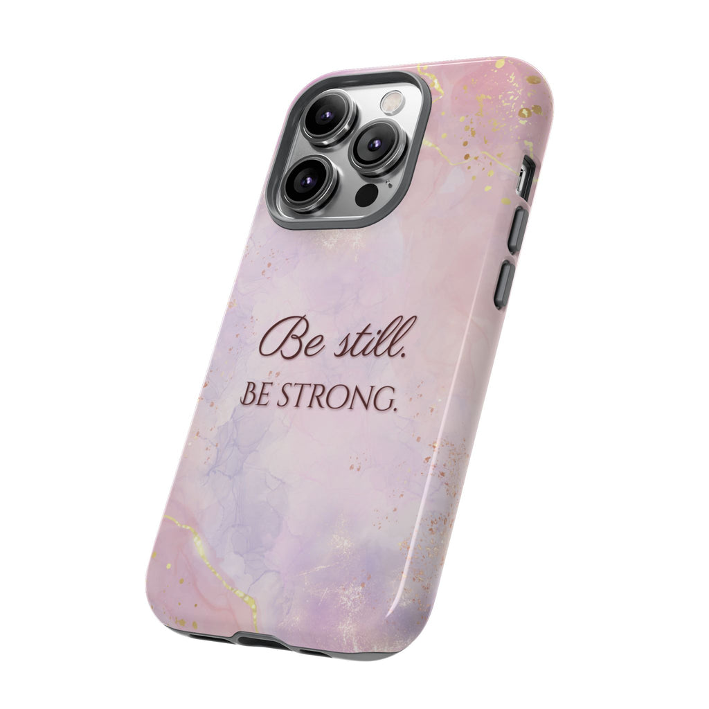 Be Still, Be Strong Marble Phone Case