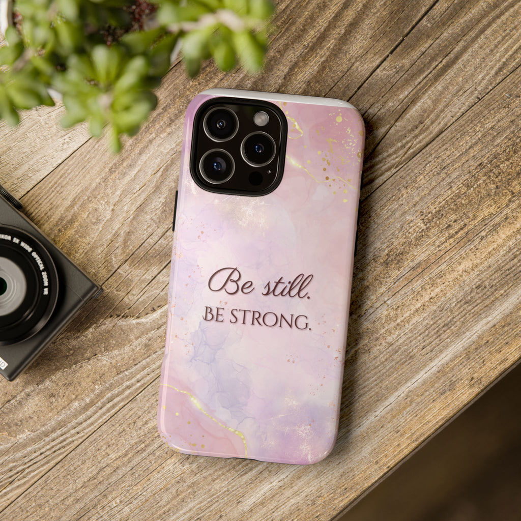 Be Still, Be Strong Marble Phone Case