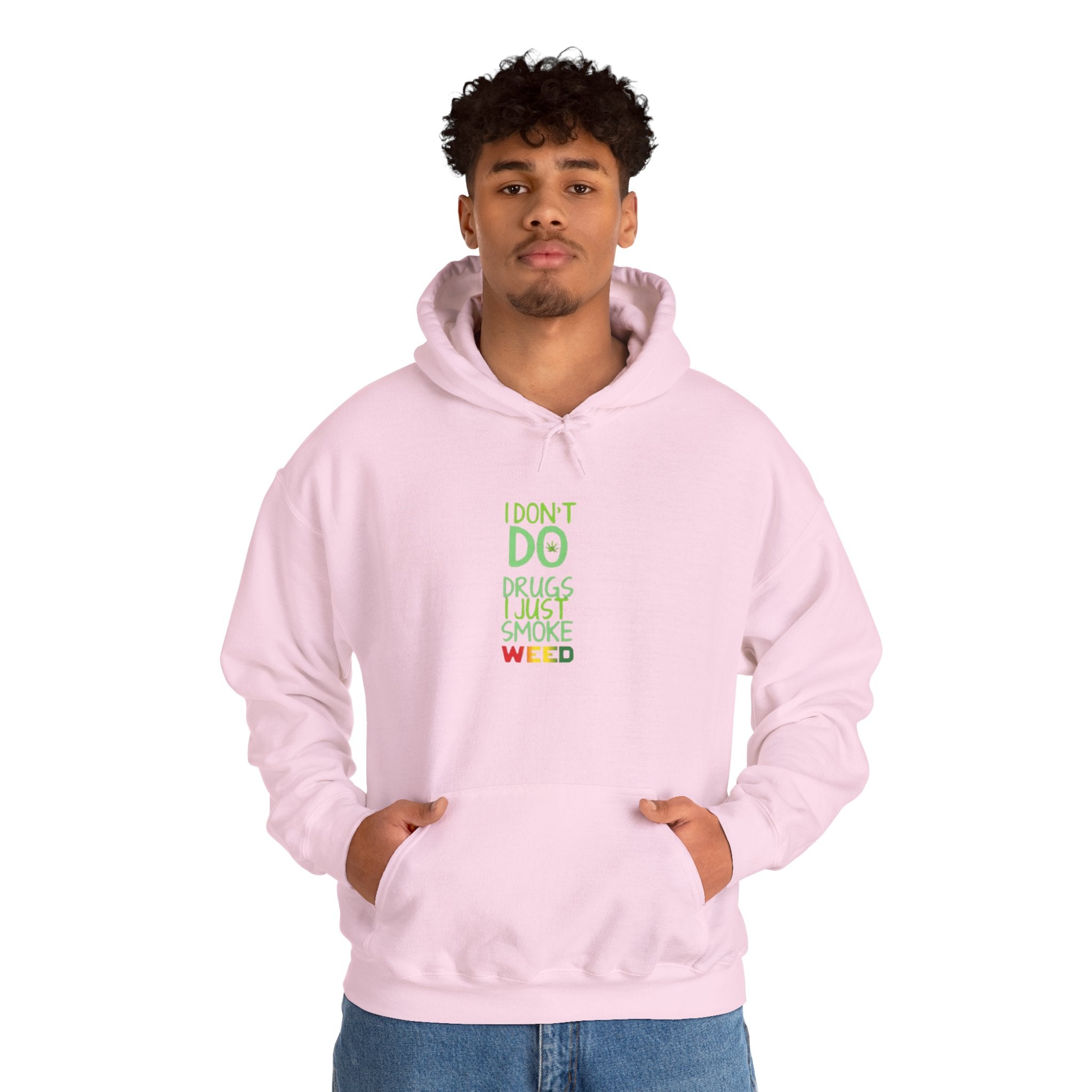"I Don't Do Drugs, I Just Smoke Weed"  Pullover hoodie
