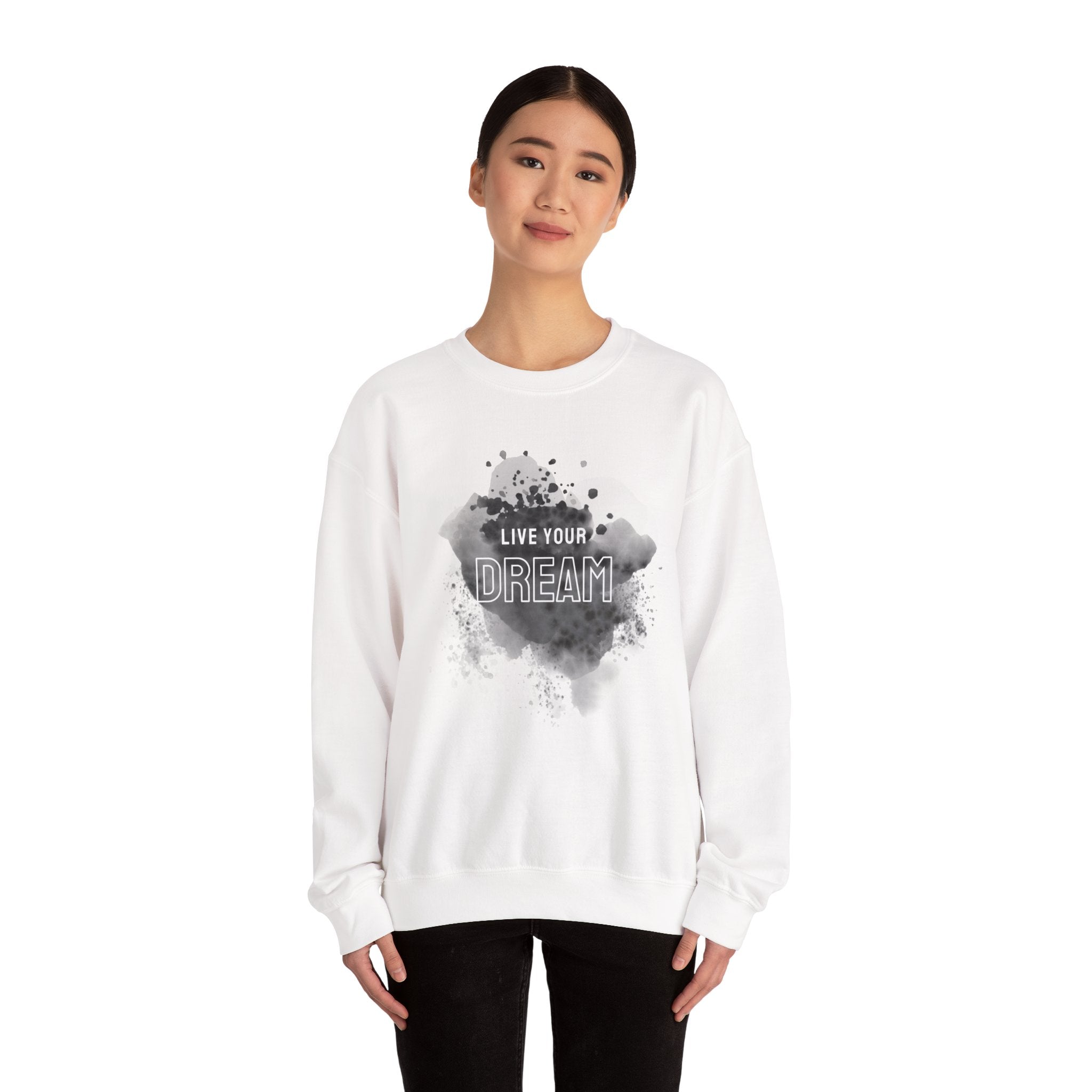 Live Your Dream Sweatshirt — Inspirational Crewneck