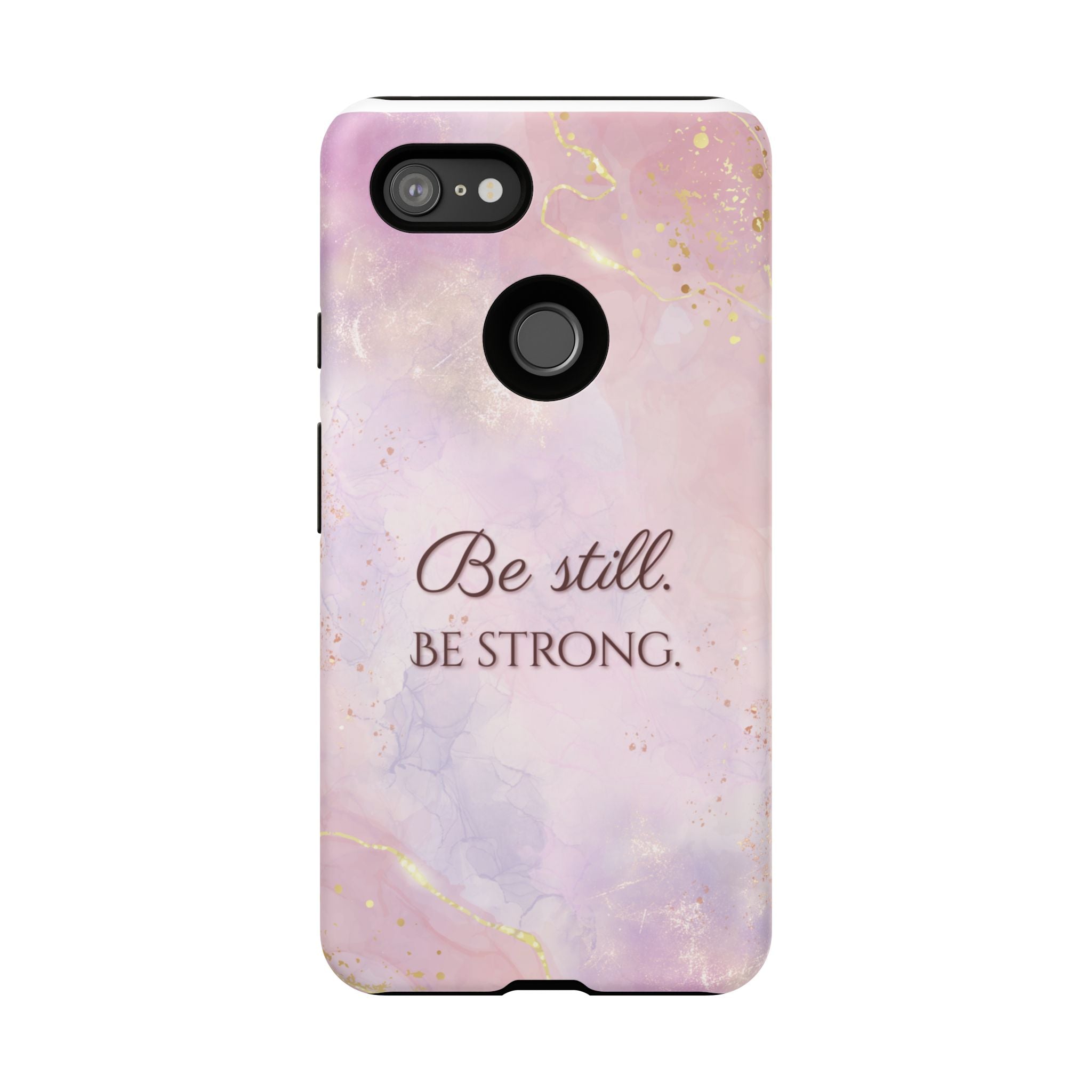 Be Still, Be Strong Marble Phone Case