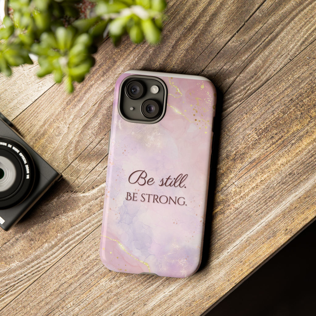 Be Still, Be Strong Marble Phone Case